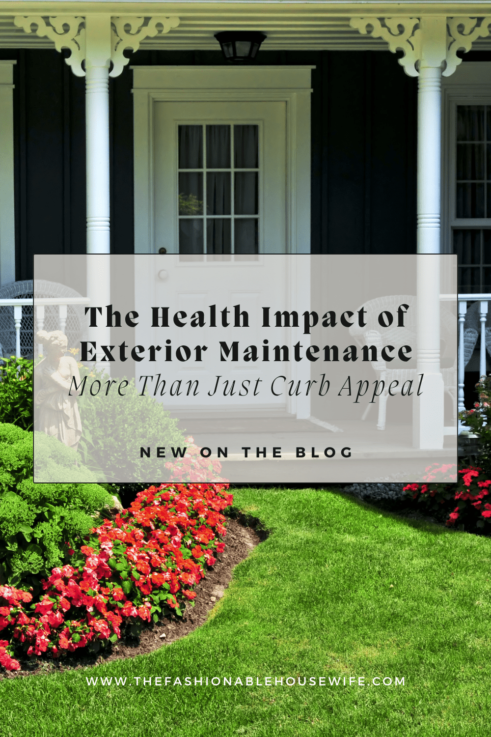 The Health Impact of Exterior Maintenance: More Than Just Curb Appeal