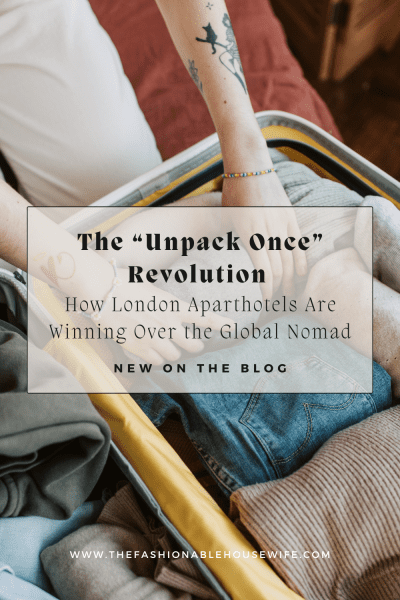 The “Unpack Once” Revolution: How London Aparthotels Are Winning Over the Global Nomad