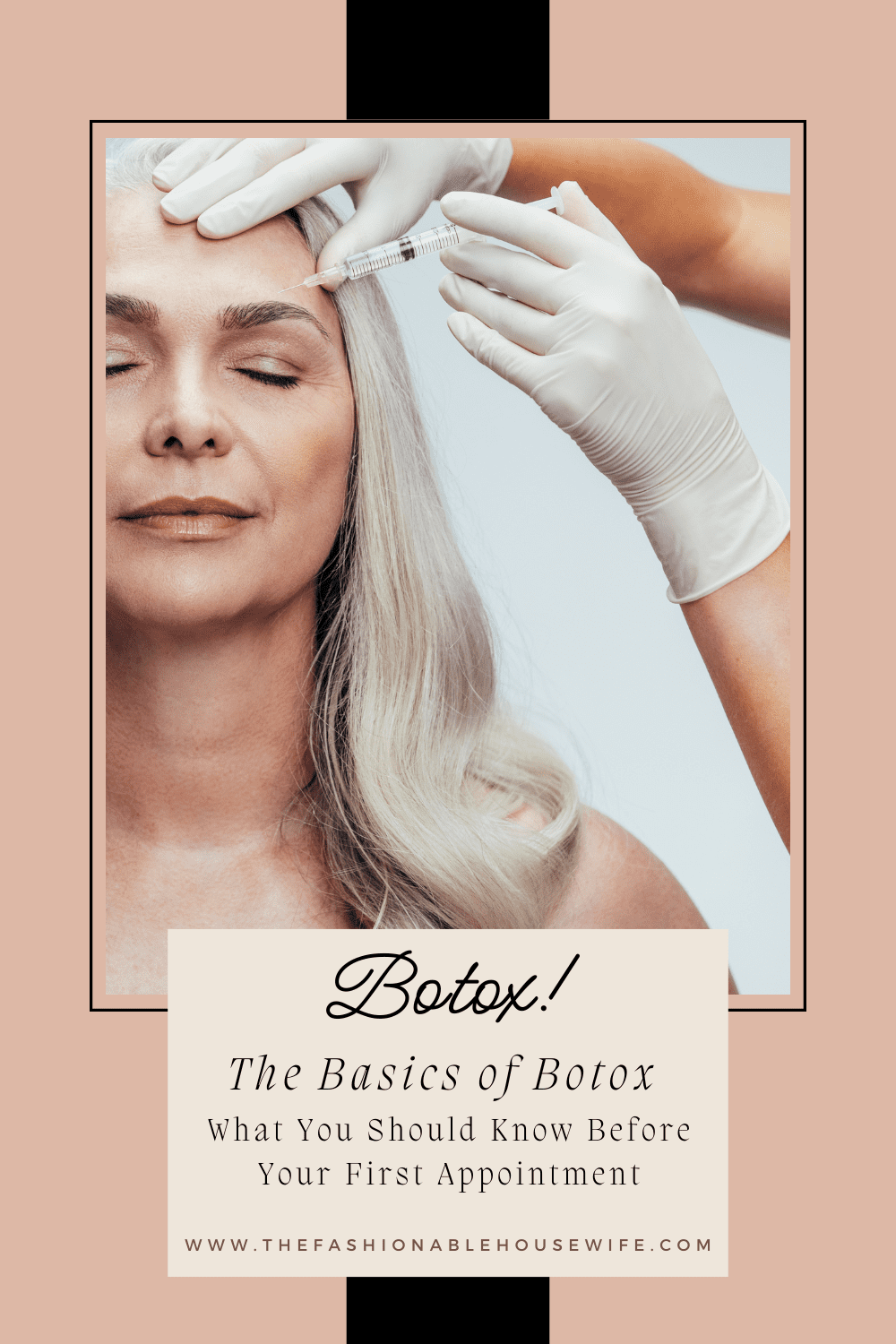 The Basics of Botox: What You Should Know Before Your First Appointment