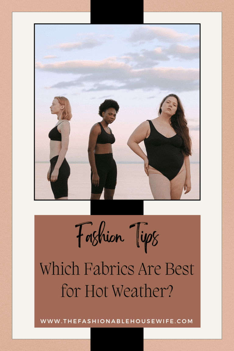 Which Fabrics Are Best for Hot Weather?