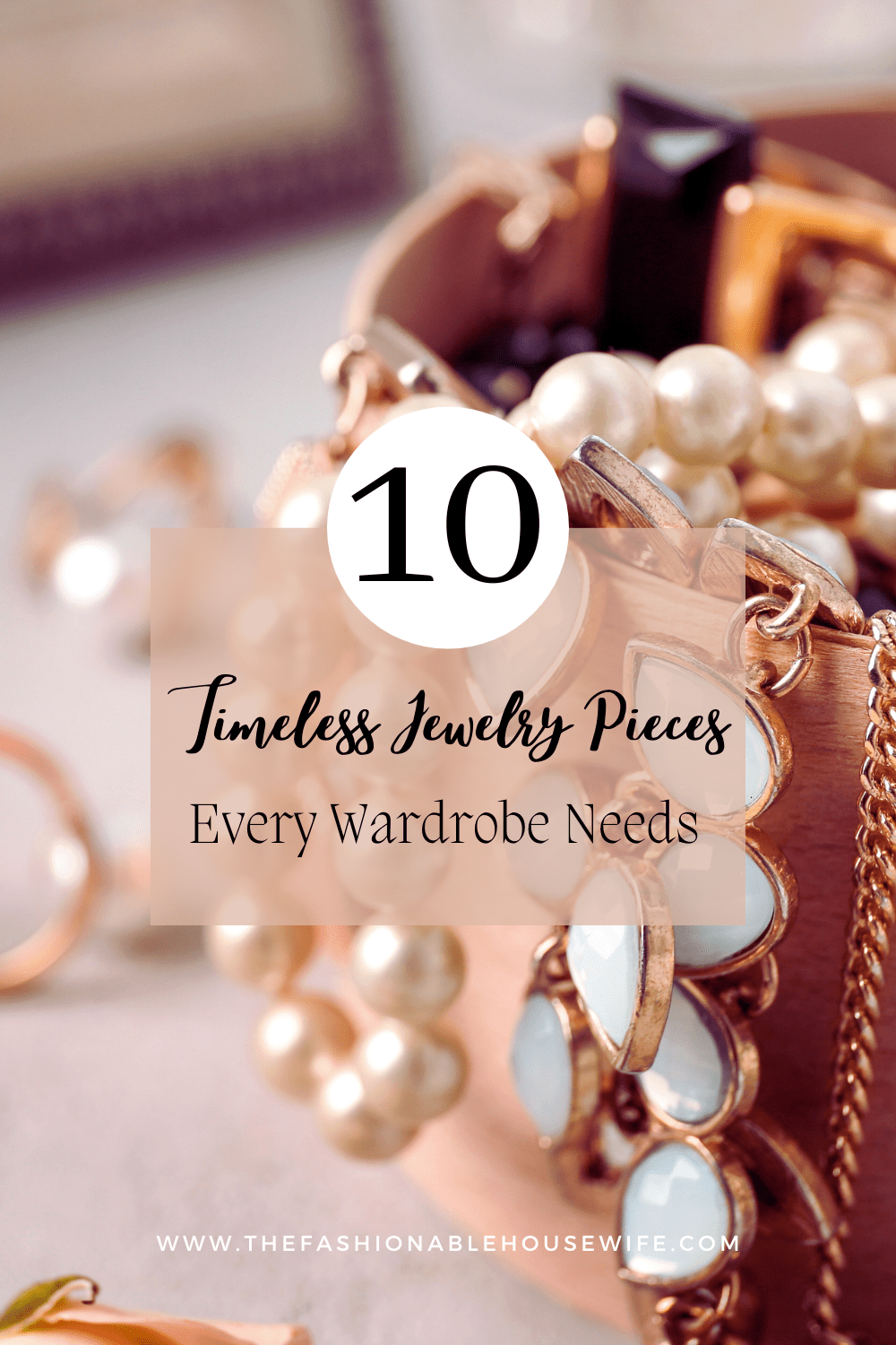 10 Timeless Jewelry Pieces Every Wardrobe Needs