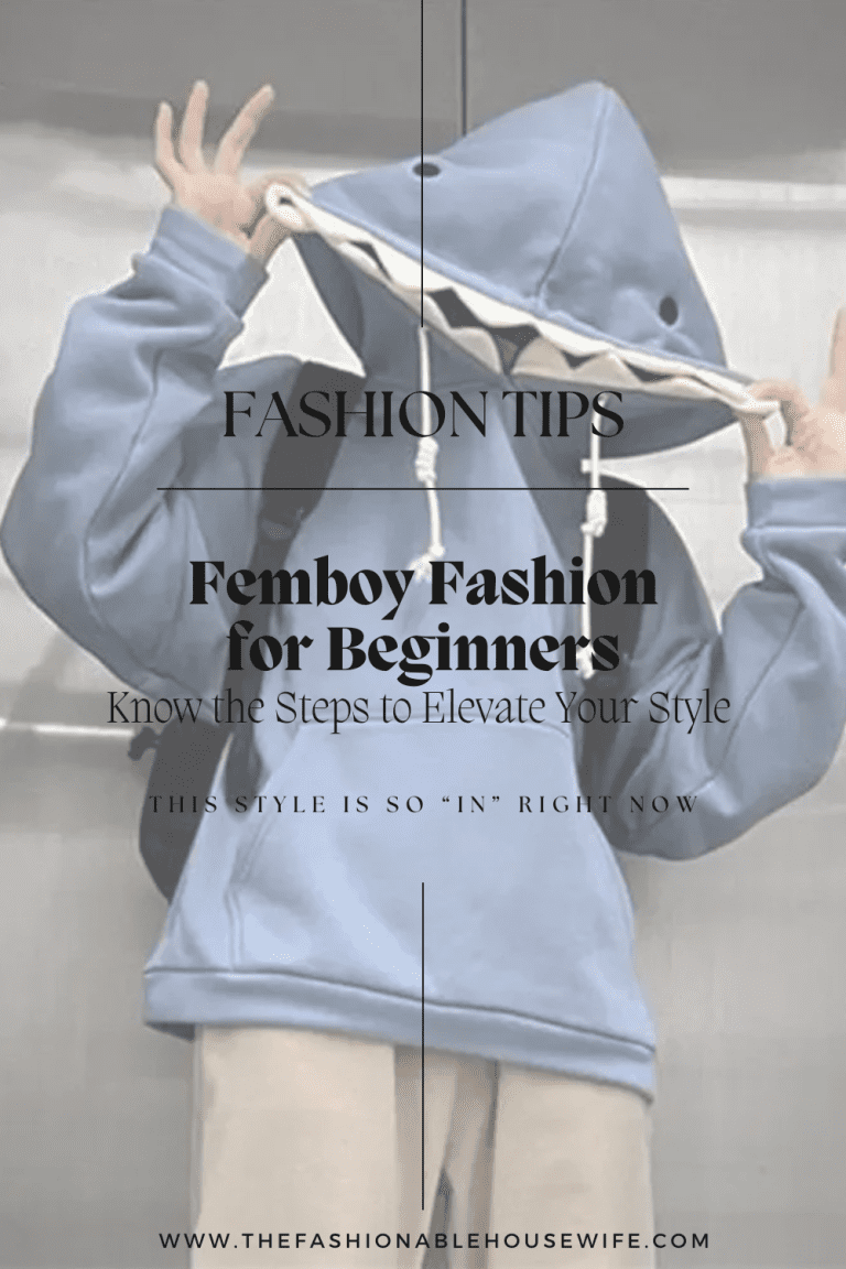 Femboy Fashion for Beginners: Know the Steps to Elevate Your Style 
