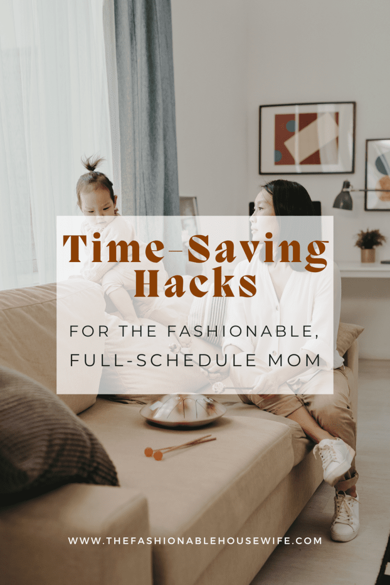 Time-Saving Hacks for the Fashionable, Full-Schedule Mom