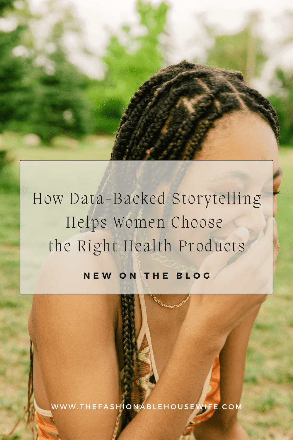 How Data-Backed Storytelling Helps Women Choose the Right Health Products