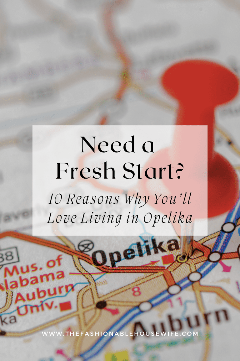 Need a Fresh Start? 10 Reasons Why You’ll Love Living in Opelika