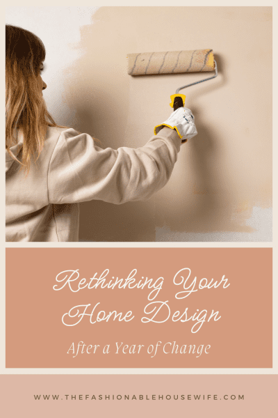 Rethinking Home Design After a Year of Change