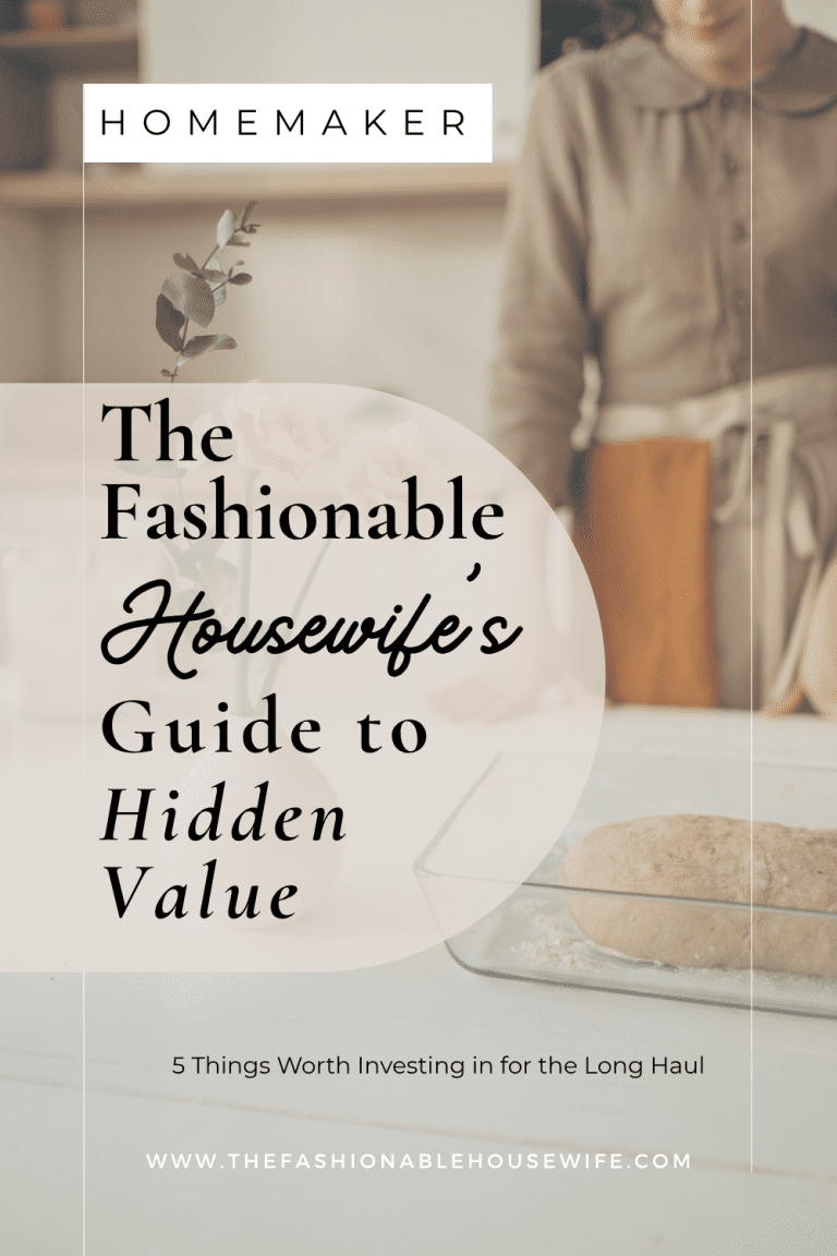 The Homemaker’s Guide to Hidden Value: 5 Things Worth Investing in for the Long Haul