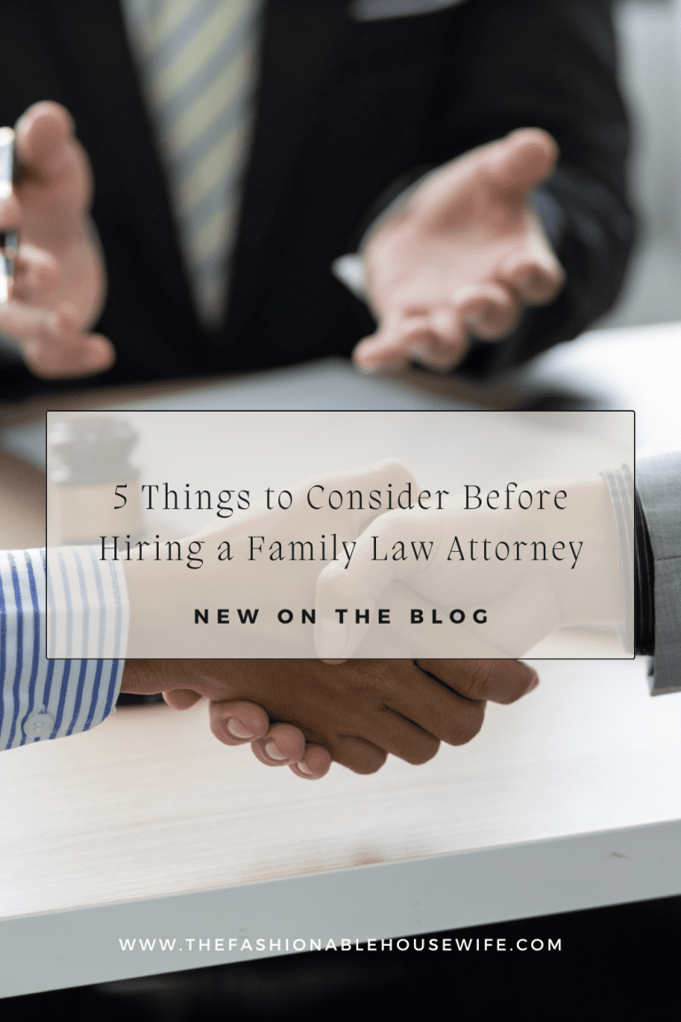 5 Things to Consider Before Hiring a Family Law Attorney