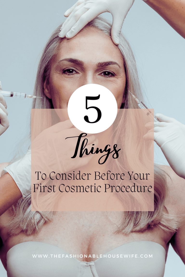 5 Things to Consider Before Your First Cosmetic Procedure