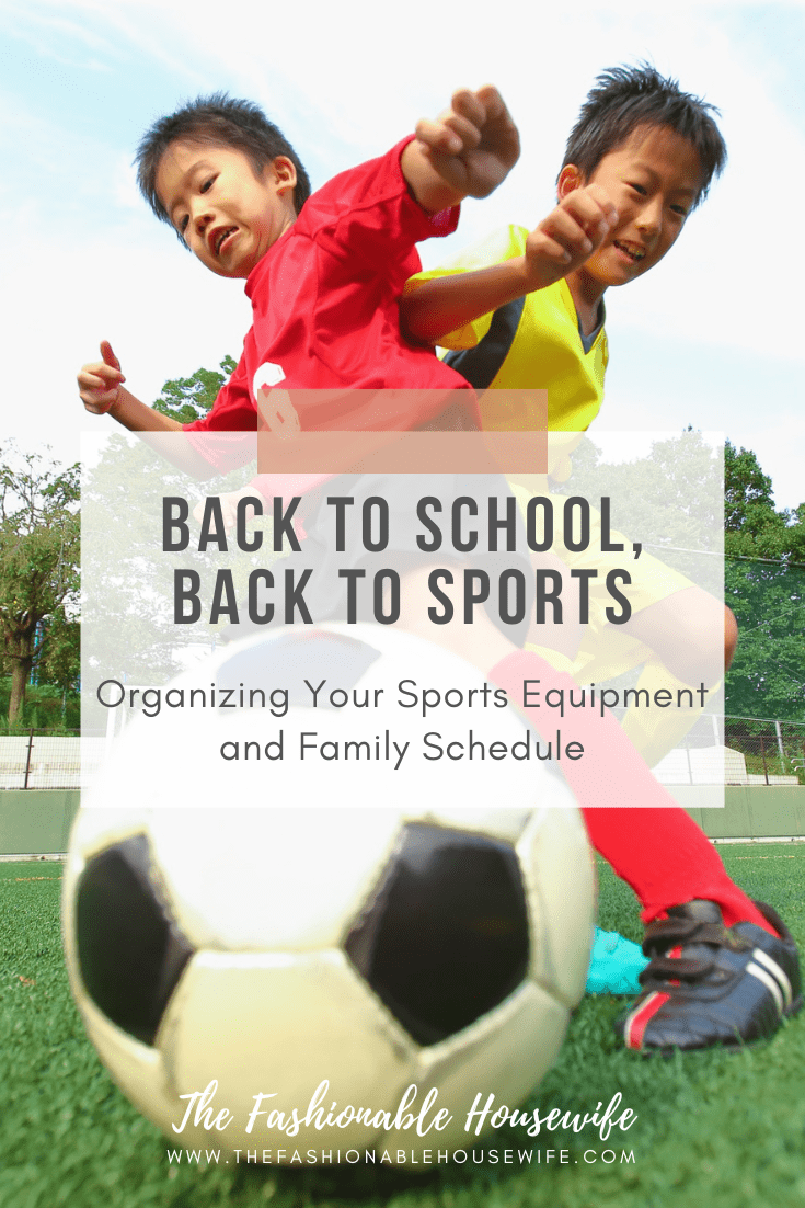 Back to School, Back to Sports: Organizing Your Sports Equipment and Family Schedule