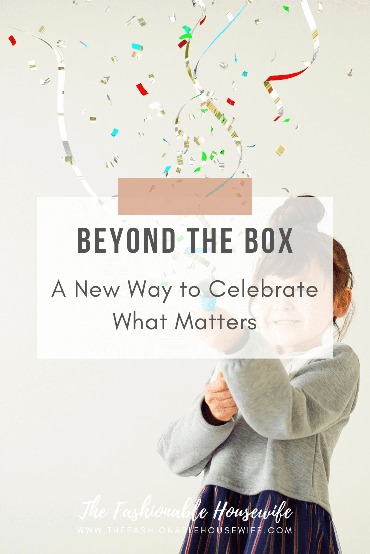 Beyond the Box: A New Way to Celebrate What Matters