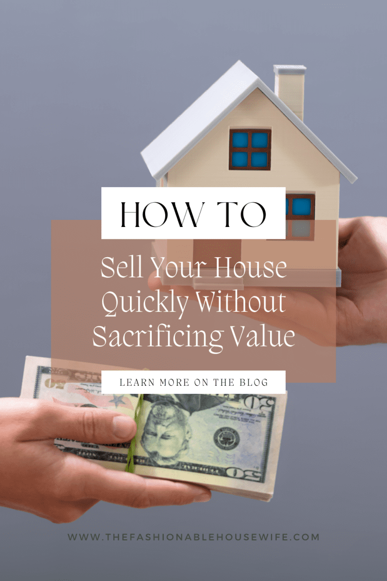 How to Sell Your House Quickly Without Sacrificing Value