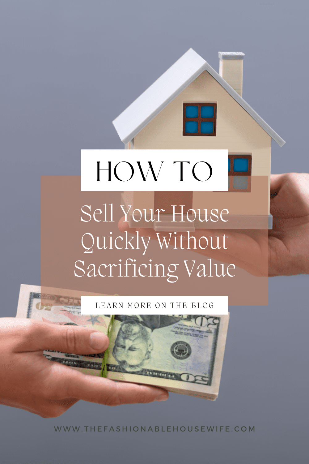 How to Sell Your House Quickly Without Sacrificing Value