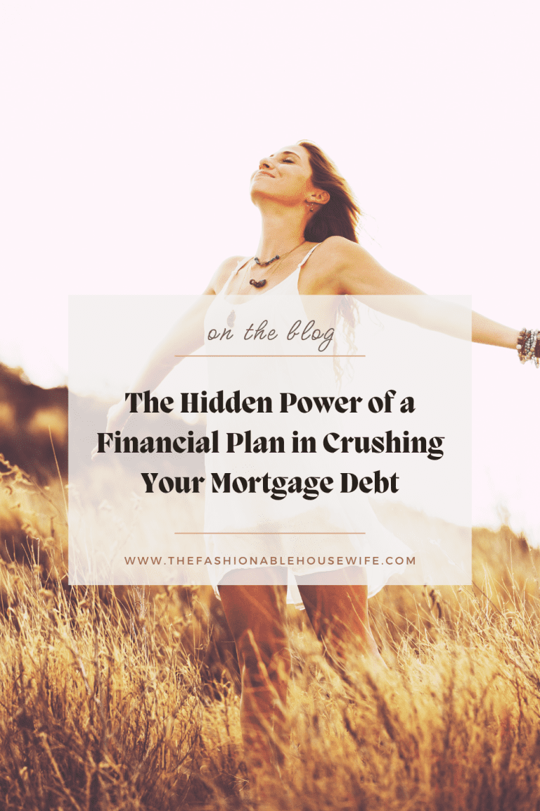 The Hidden Power of a Financial Plan in Crushing Your Mortgage Debt