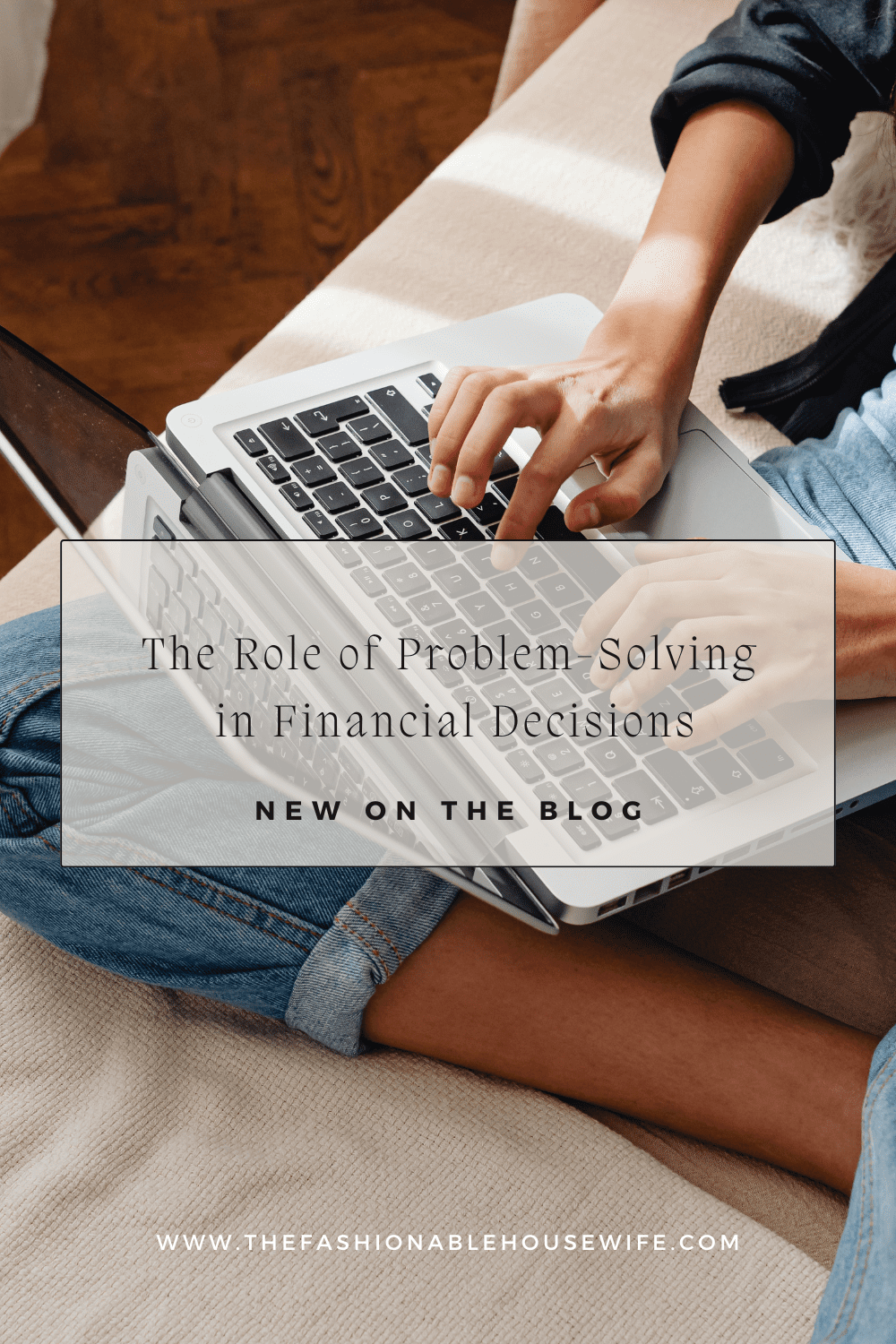 The Role of Problem-Solving in Financial Decisions