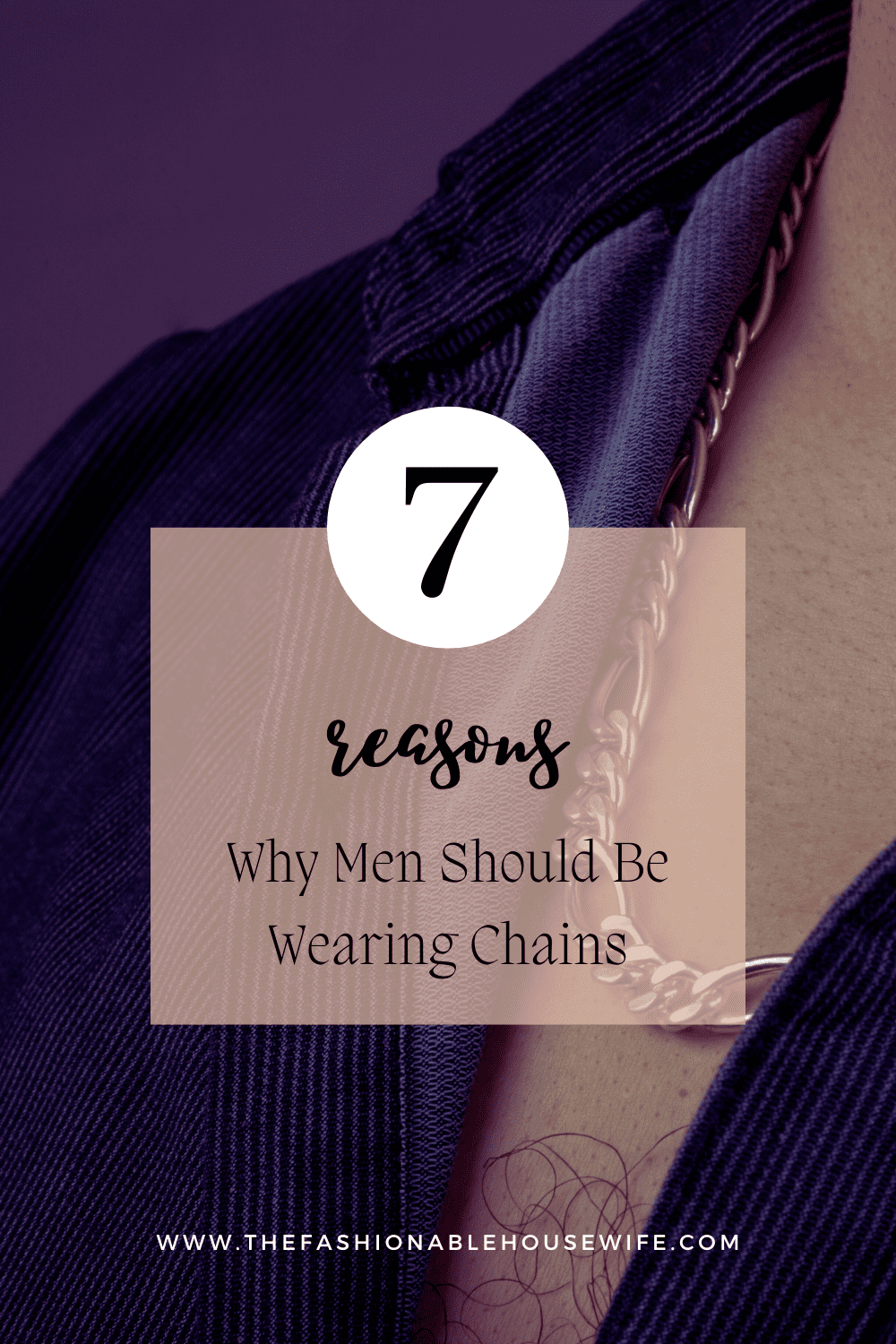 7 Reasons Why Men Should Be Wearing Chains