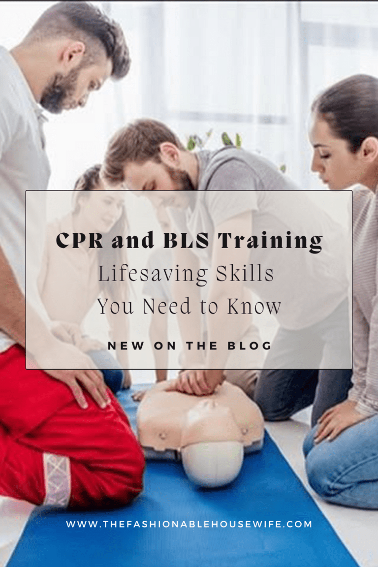 CPR and BLS Training: Lifesaving Skills You Need to Know