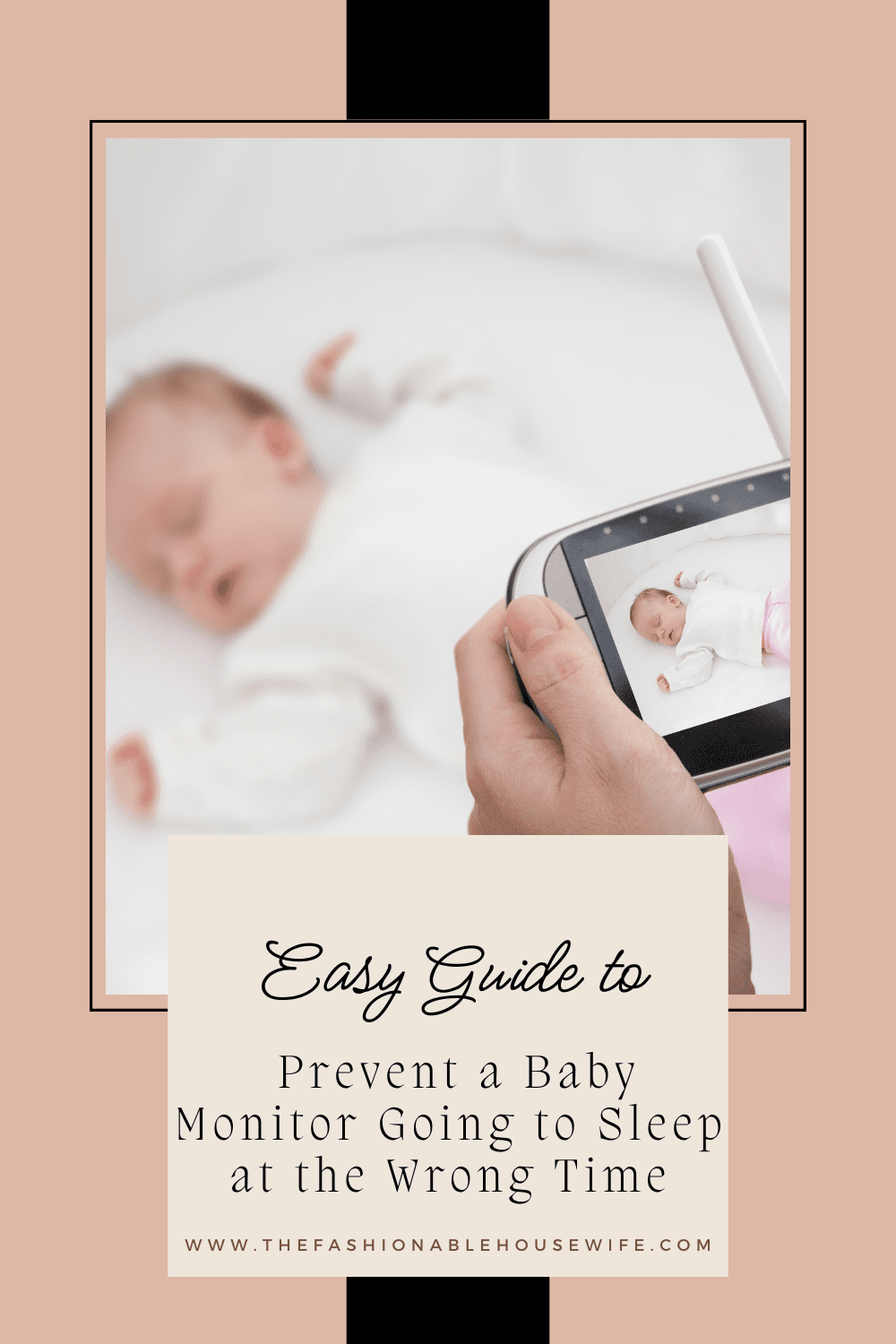 Easy Guide to Prevent a Baby Monitor Going to Sleep at the Wrong Time