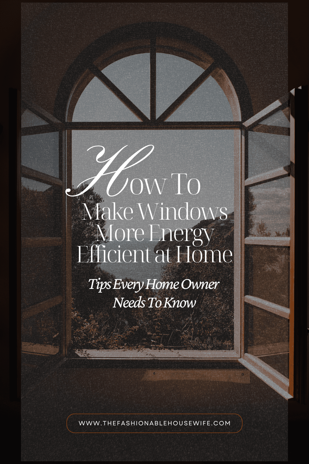 How to Make Windows More Energy Efficient at Home
