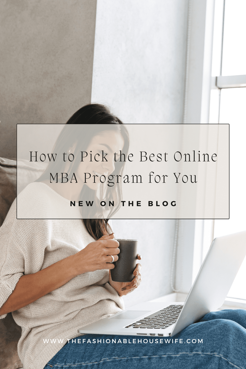 How to Pick the Best Online MBA Program for You