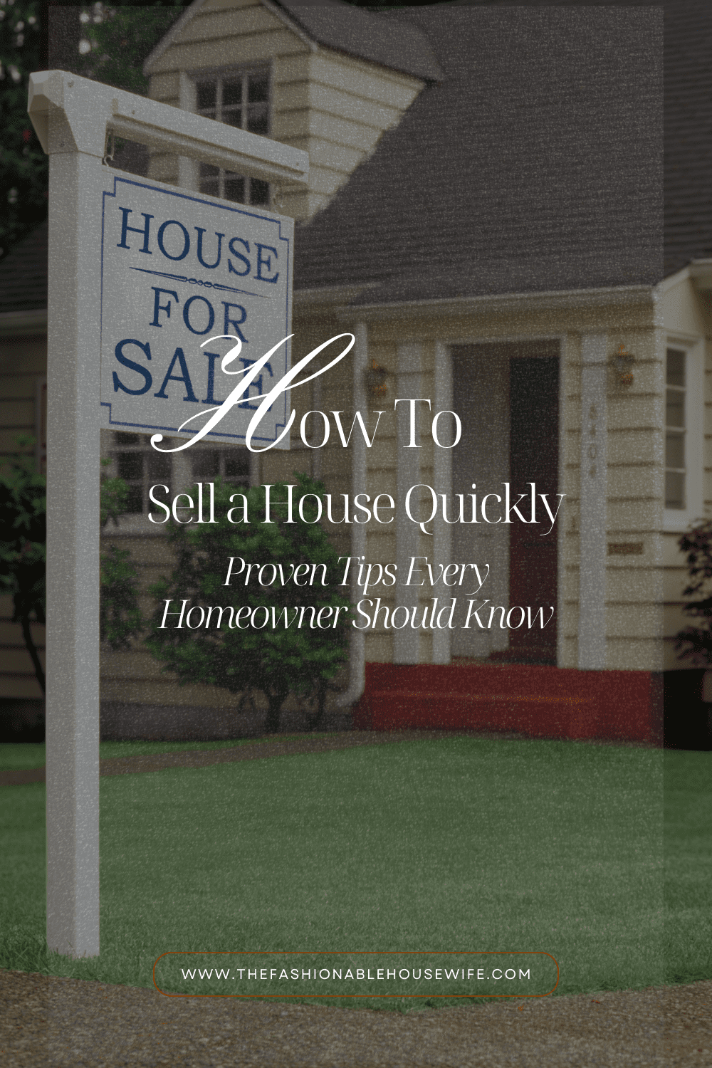 How to Sell a House Quickly: Proven Tips Every Homeowner Should Know
