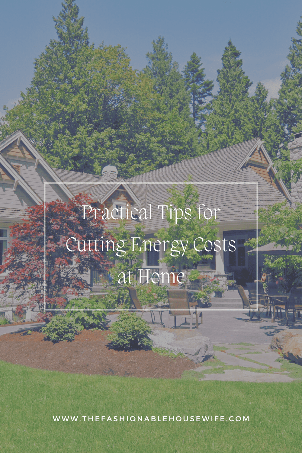 Practical Tips for Cutting Energy Costs at Home