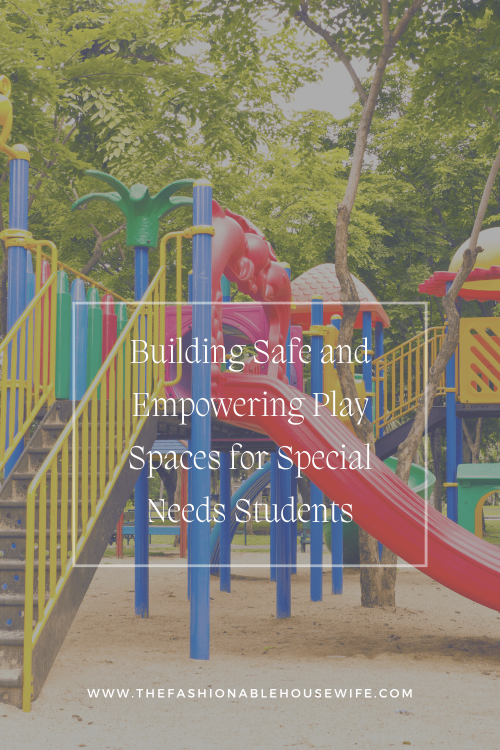 Building Safe and Empowering Play Spaces for Special Needs Students