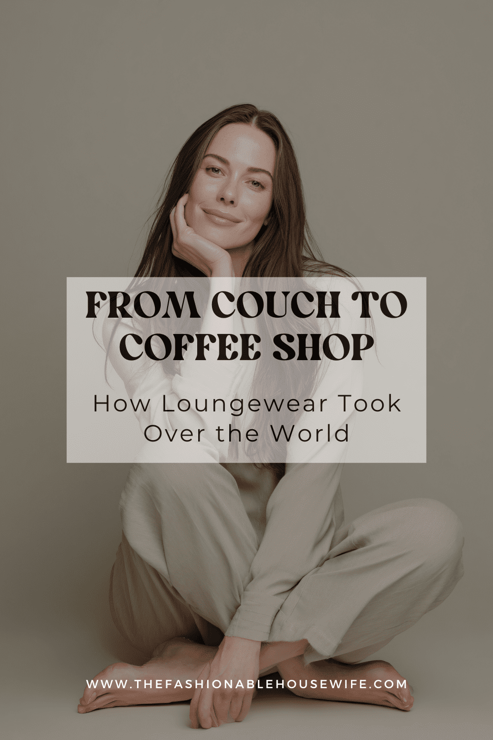 From Couch to Coffee Shop: How Loungewear Took Over the World