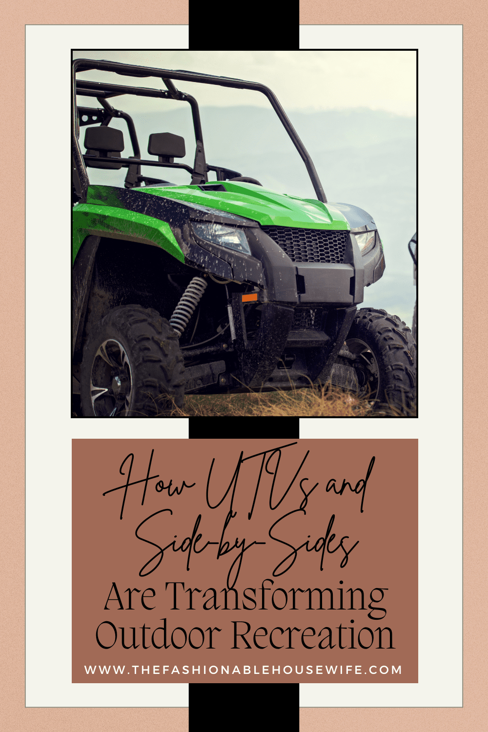 How UTVs and Side-by-Sides Are Transforming Outdoor Recreation