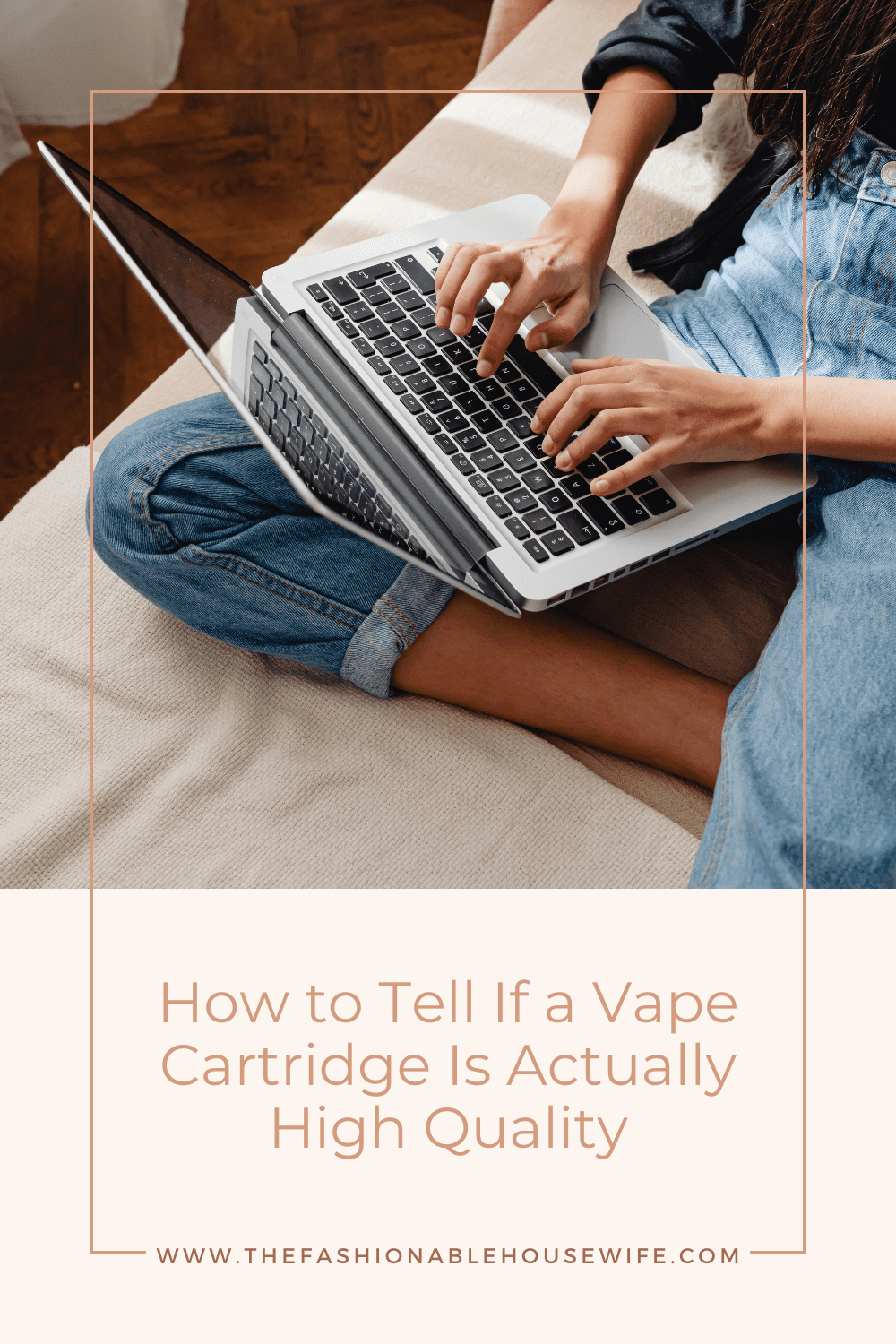 How to Tell If a Vape Cartridge Is Actually High Quality