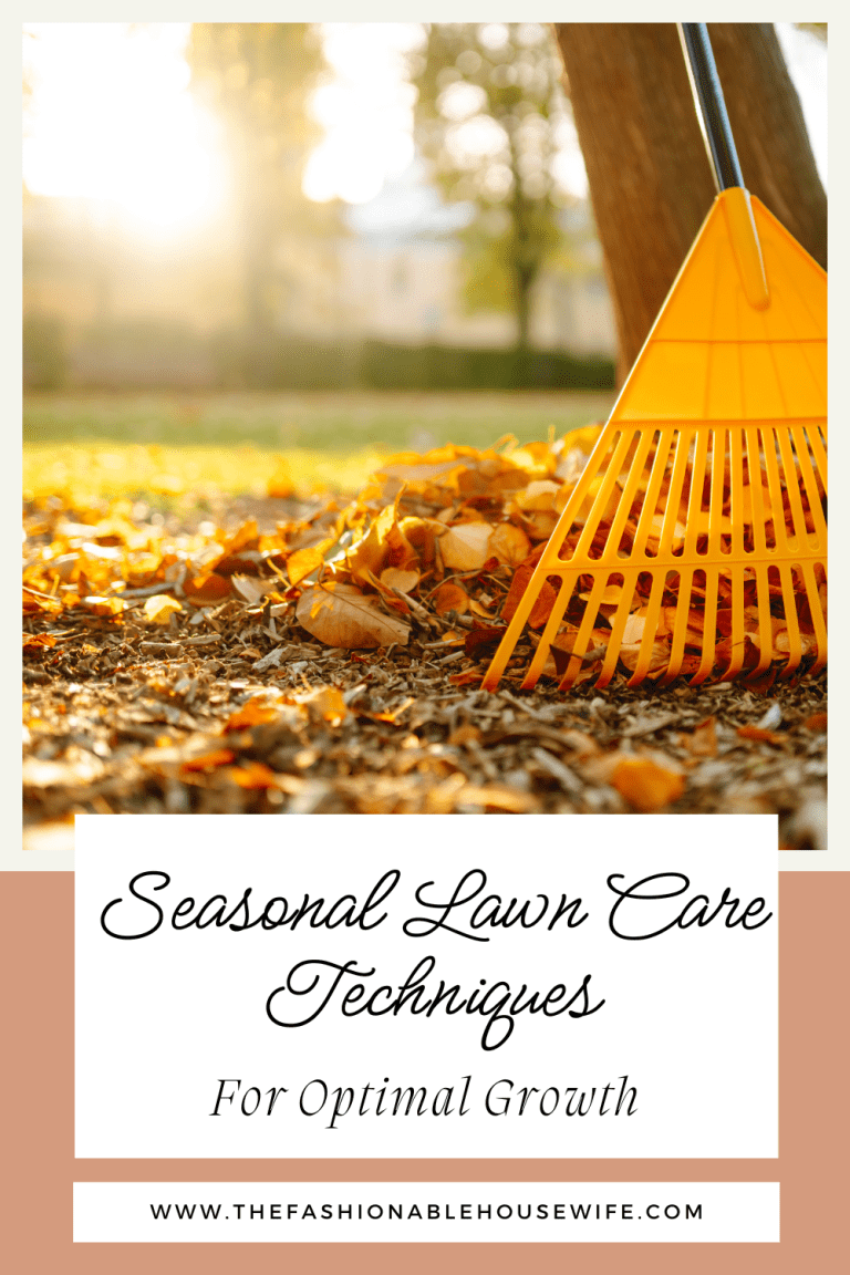 Seasonal Lawn Care Techniques for Optimal Growth