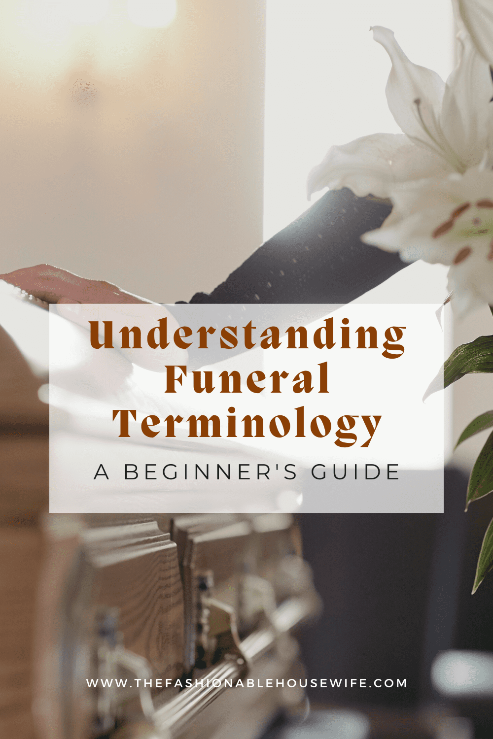 Understanding Funeral Terminology: A Beginner's Guide