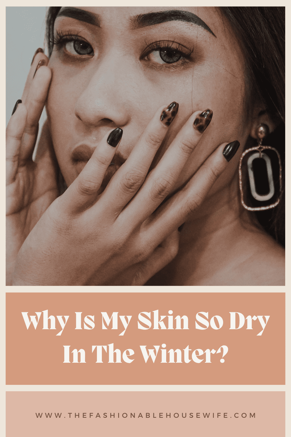 Why Is My Skin So Dry In The Winter?