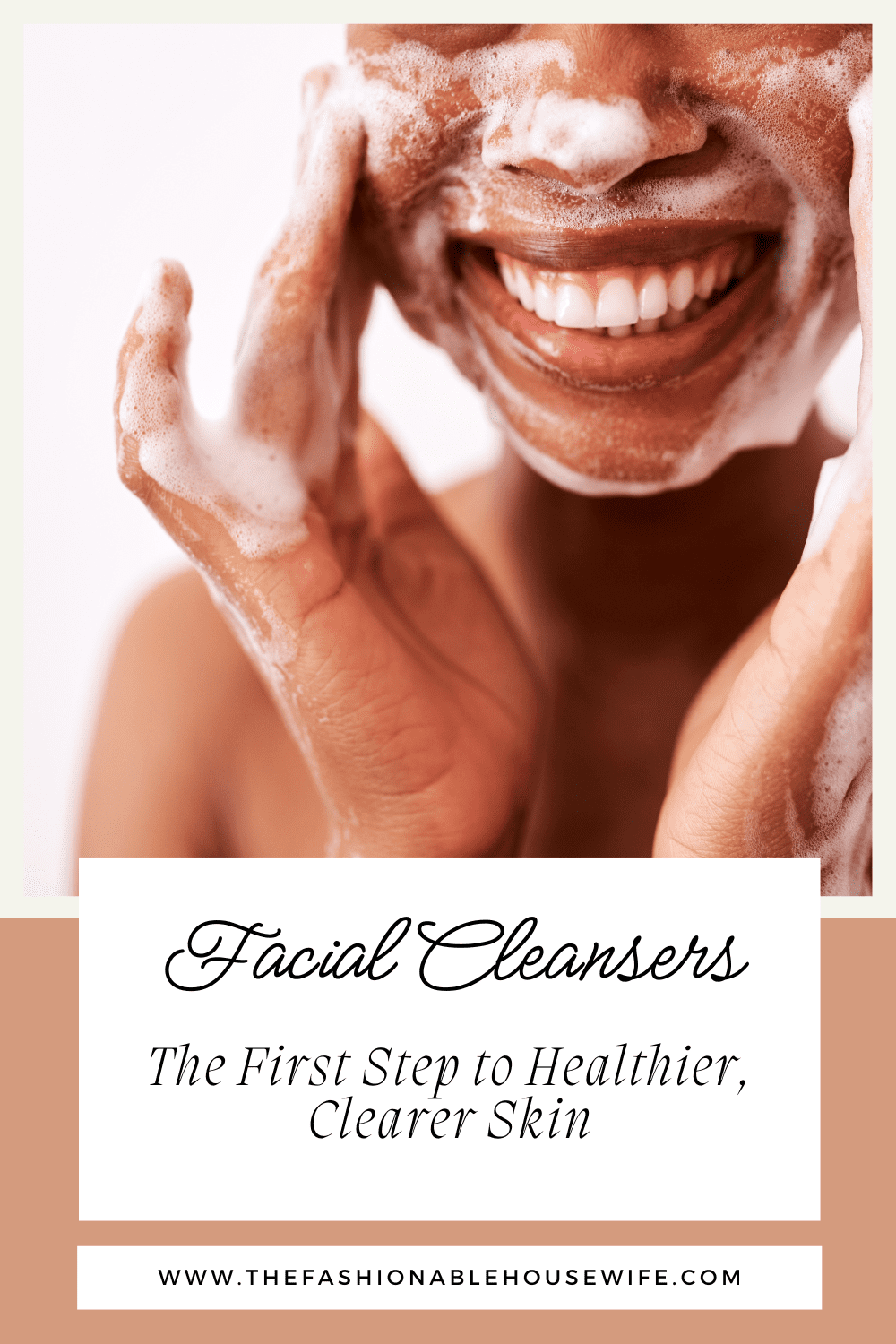 Facial Cleansers: The First Step to Healthier, Clearer Skin