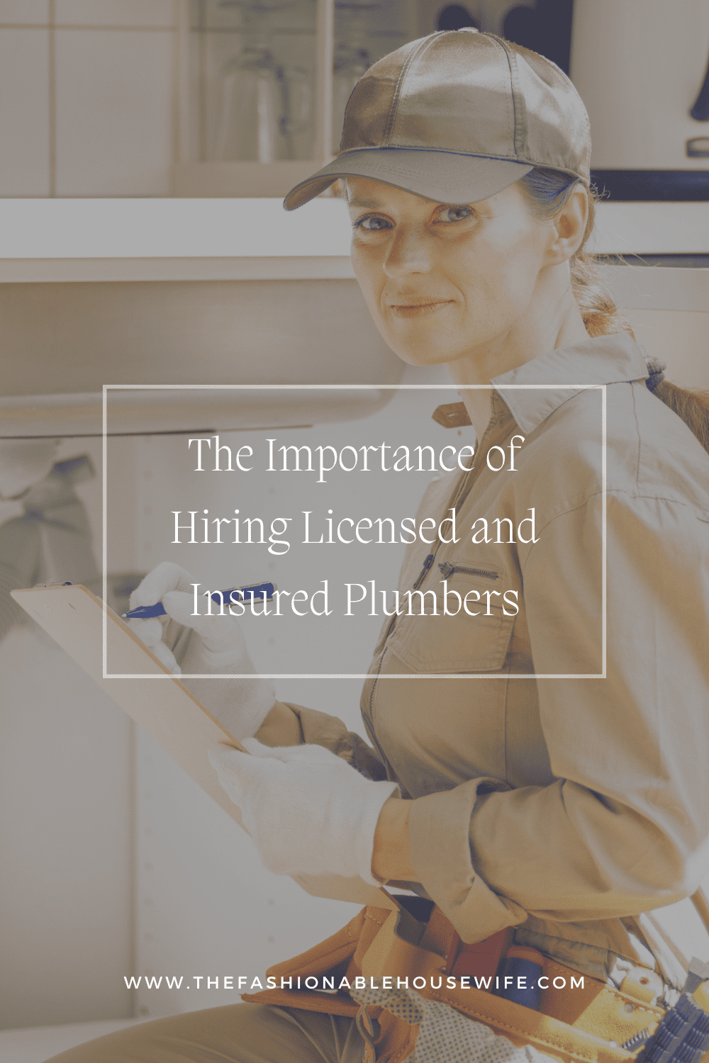 The Importance of Hiring Licensed and Insured Plumbers