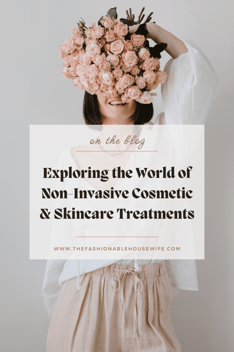 Exploring the World of Non-Invasive Cosmetic and Skincare Treatments