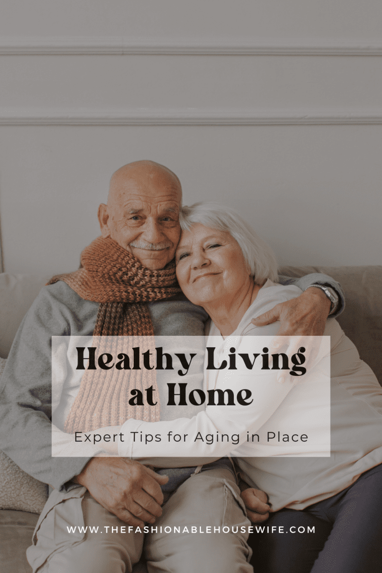 Healthy Living at Home: Expert Tips for Aging in Place