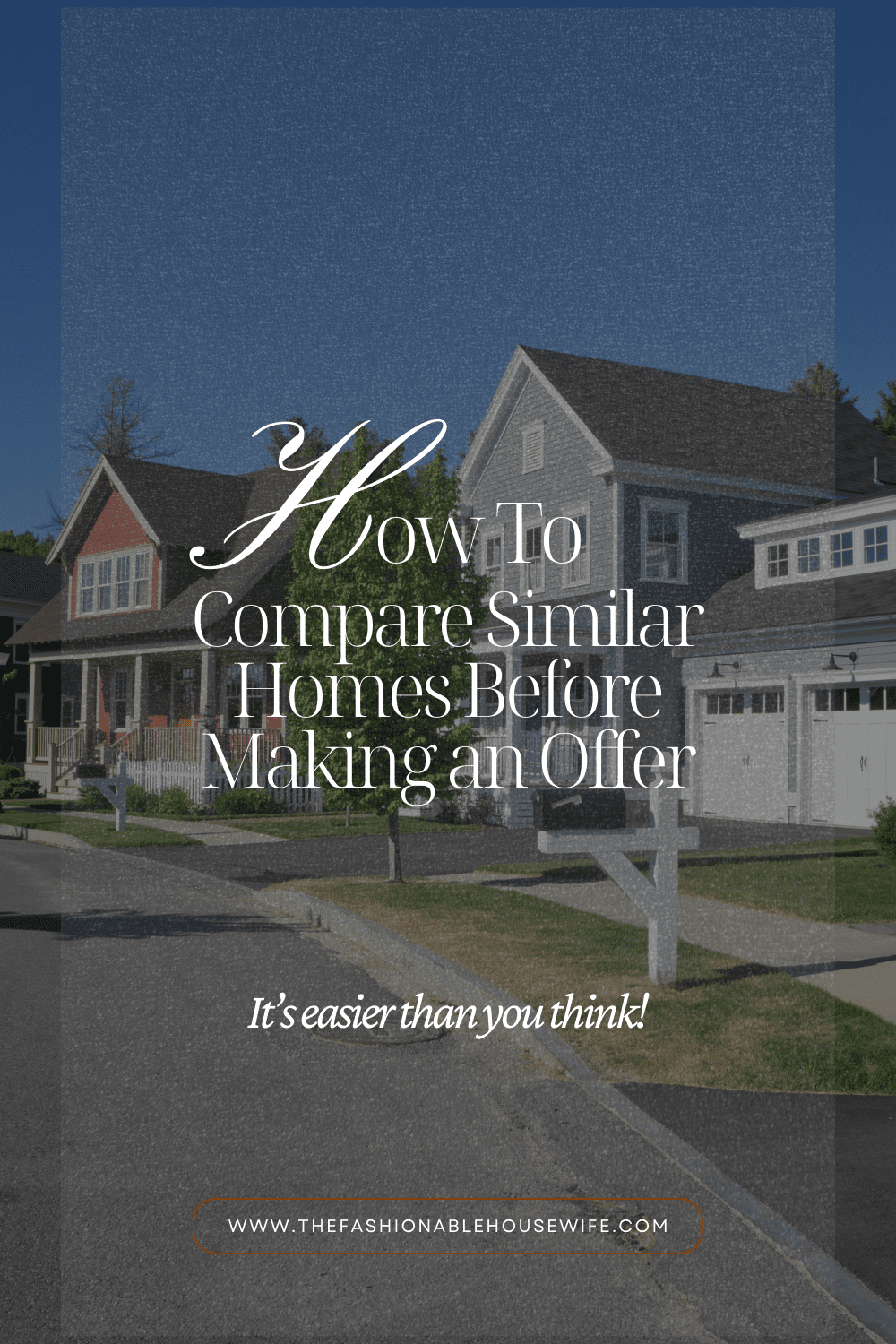 How to Compare Similar Homes Before Making an Offer