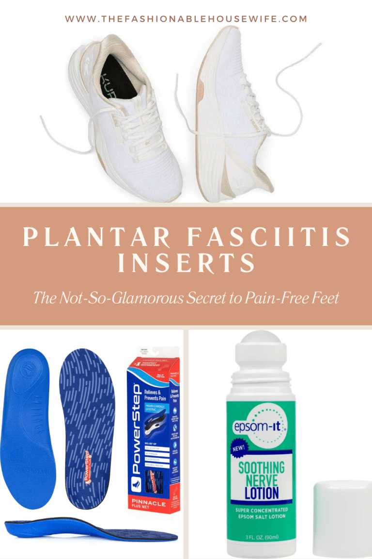 Plantar Fasciitis Inserts: The Not-So-Glamorous Secret to Pain-Free Feet