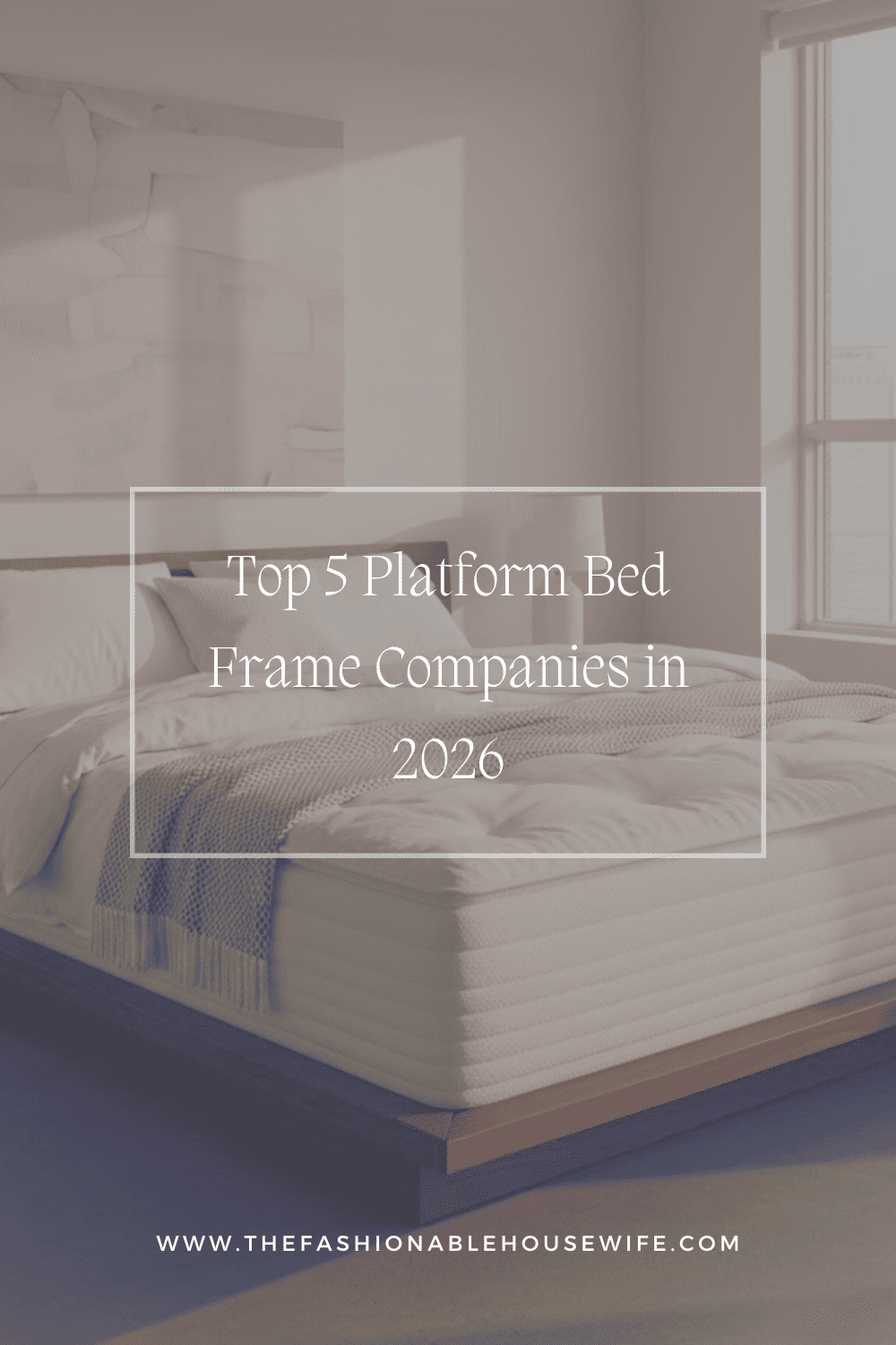 Top 5 Platform Bed Frame Companies in 2026