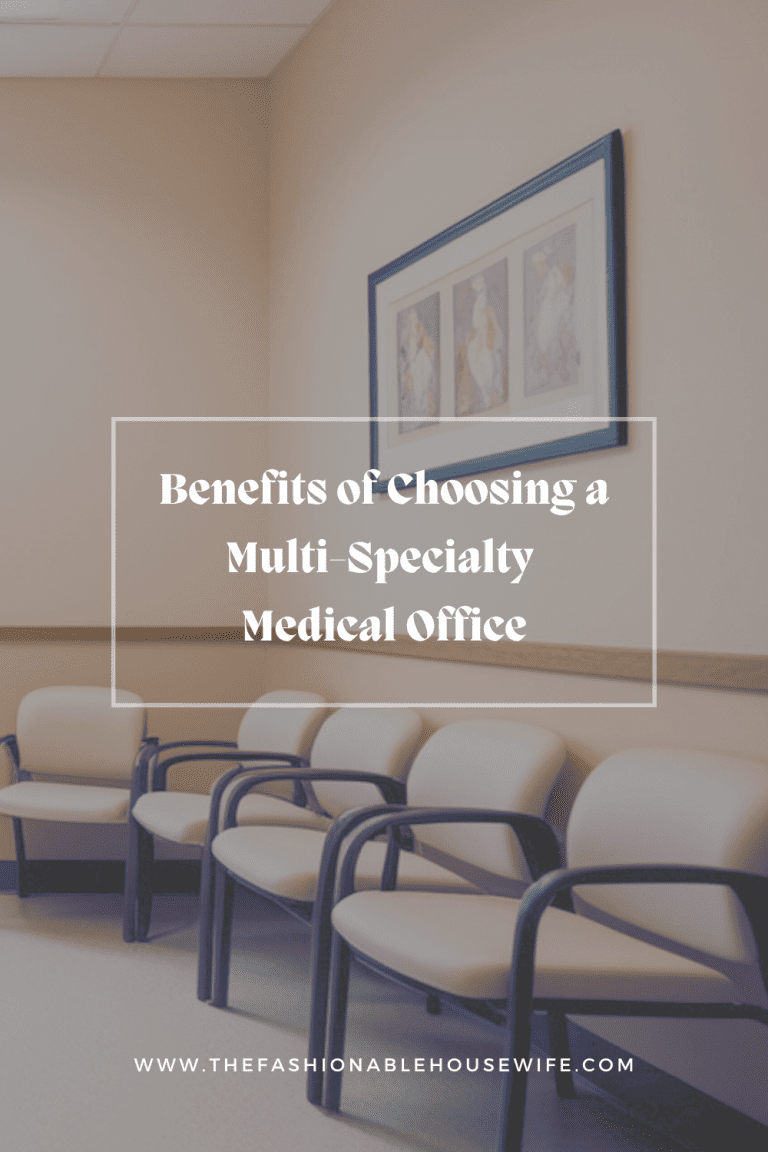 Benefits of Choosing a Multi-Specialty Medical Office