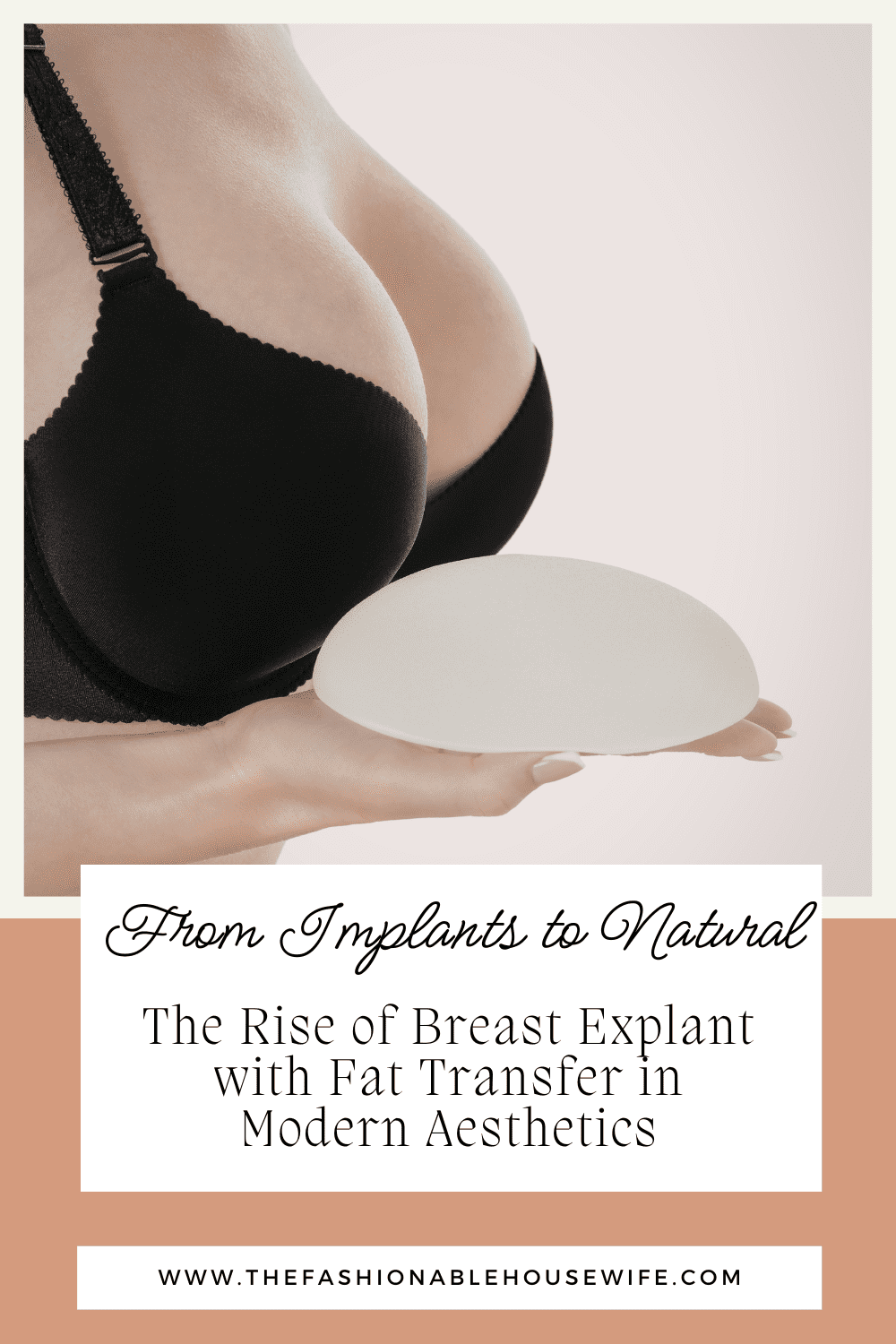 From Implants to Natural: The Rise of Breast Explant with Fat Transfer in Modern Aesthetics