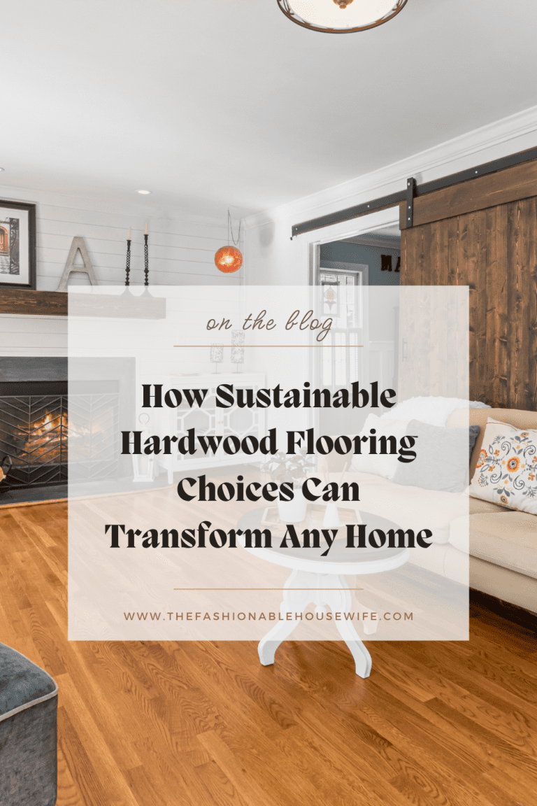 How Sustainable Hardwood Flooring Choices Can Transform Any Home