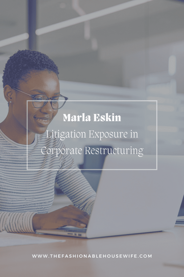 Marla Eskin: Litigation Exposure in Corporate Restructuring