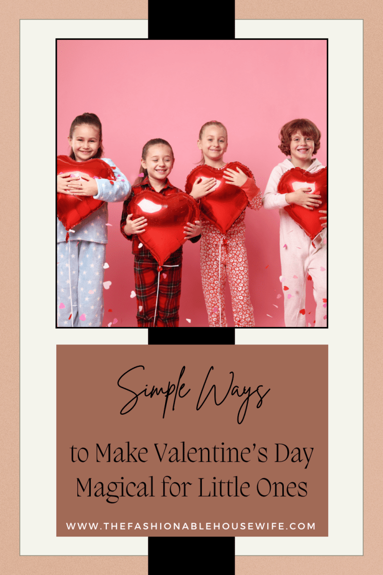 Simple Ways to Make Valentine’s Day Magical for Little Ones