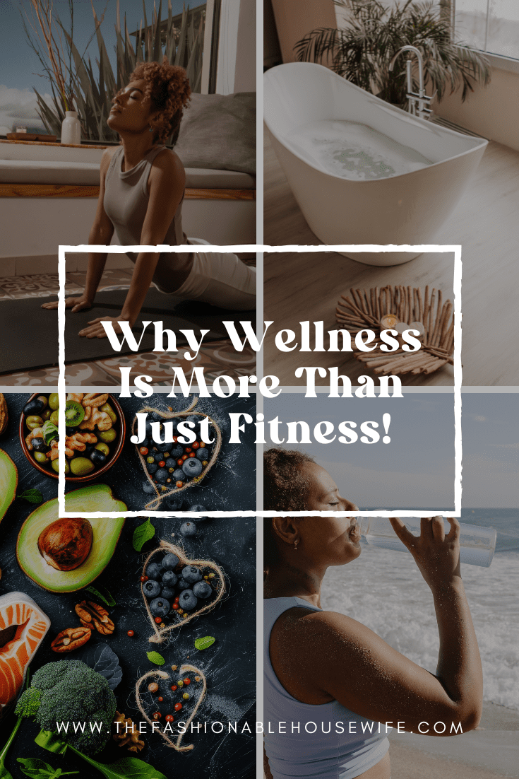 Why Wellness Is More Than Just Fitness