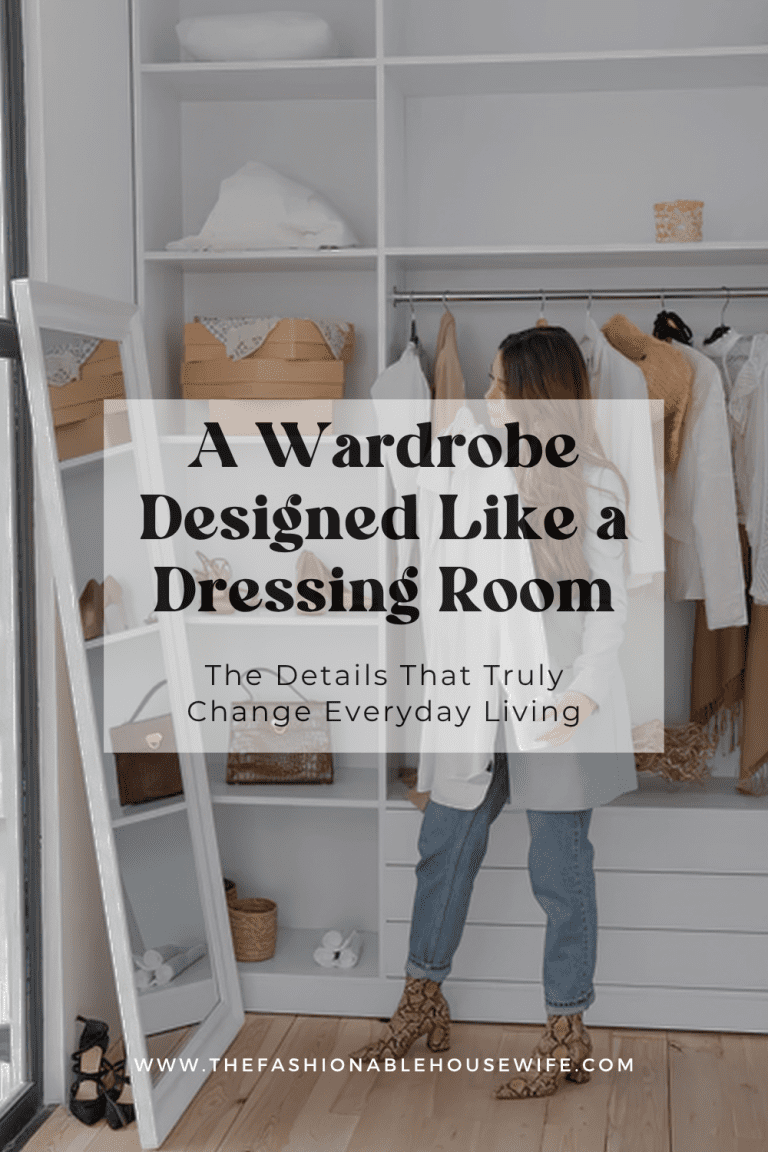 A Wardrobe Designed Like a Dressing Room: The Details That Truly Change Everyday Living