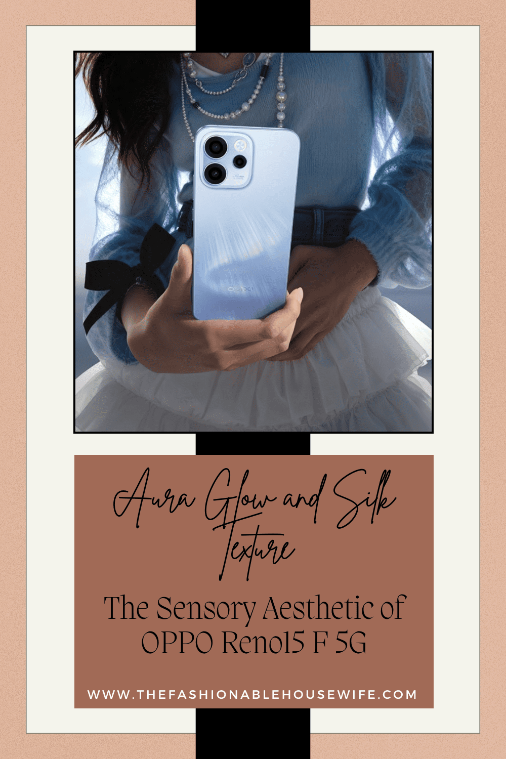 Aura Glow and Silk Texture: The Sensory Aesthetic of OPPO Reno15 F 5G