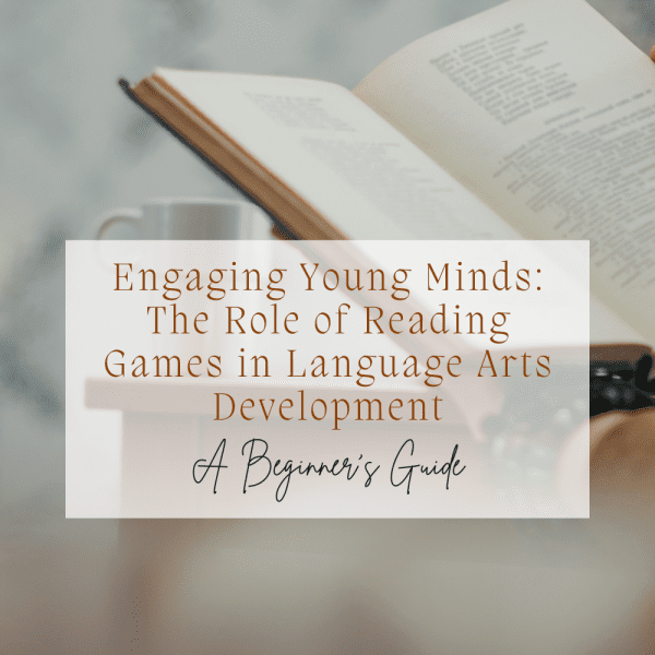 Engaging Young Minds: The Role of Reading Games in Language Arts Development