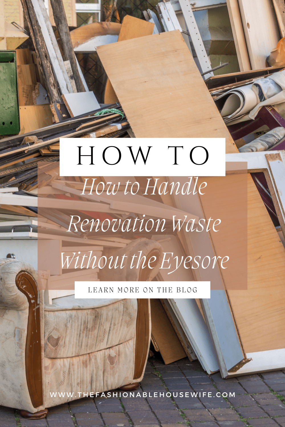 How to Handle Renovation Waste Without the Eyesore